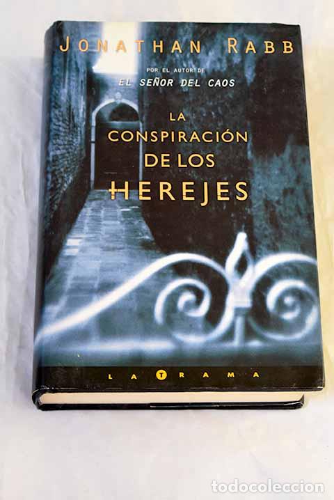 Libros: La conspiraci&oacute;n de los herejes.- Rabb, Jonathan