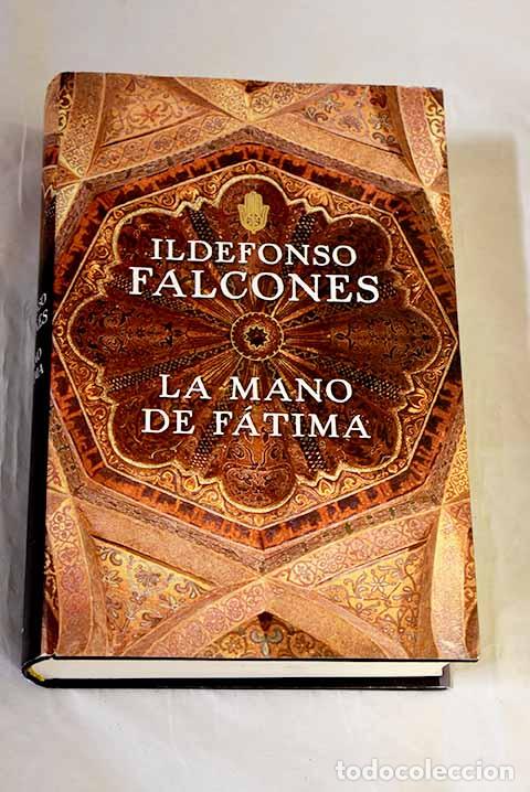 B&uuml;cher: La mano de F&aacute;tima: Falcones, Ildefonso.- Falcones, Ildefonso