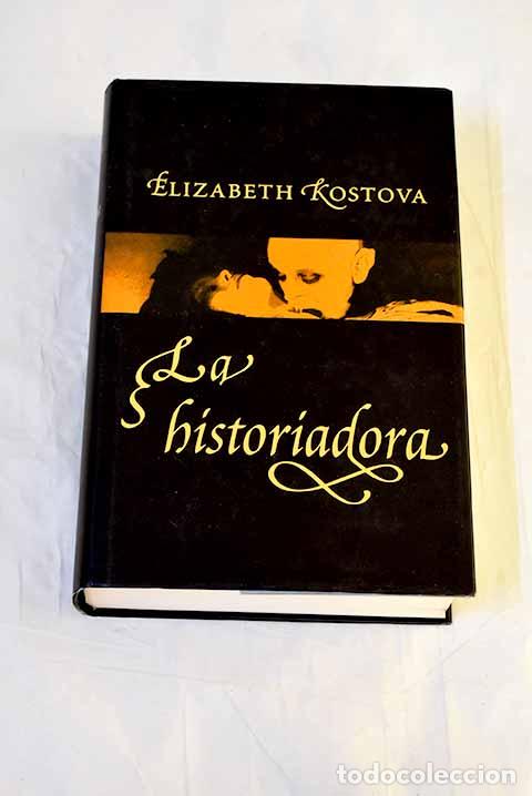 Livres: La historiadora: Kostova, Elizabeth.- Kostova, Elizabeth
