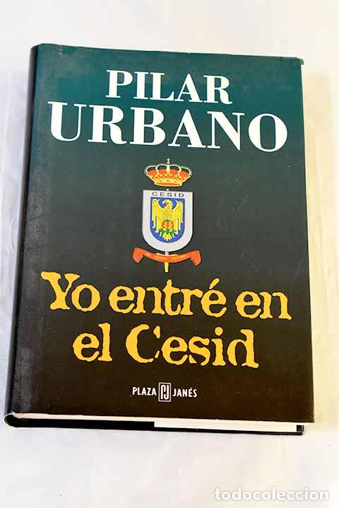 Livres: Yo entr&eacute; en el Cesid.- Urbano, Pilar