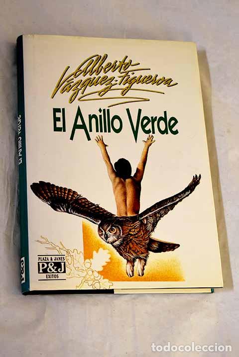Livres: El anillo verde: V&aacute;zquez-Figueroa, Alberto.- V&aacute;zquez-Figueroa, Alberto