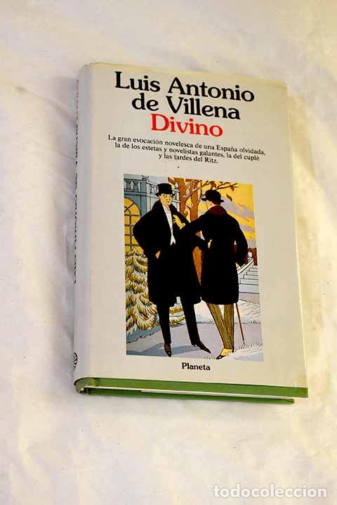 Livres: Divino: Villena, Luis Antonio de.- Villena, Luis Antonio de