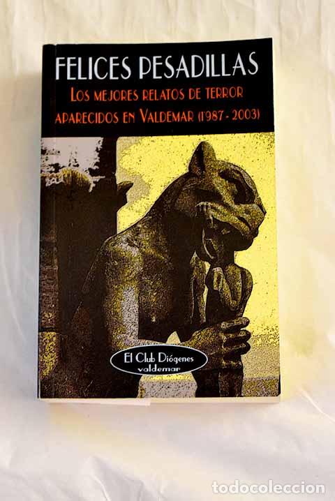Livros em segunda m&atilde;o: Felices pesadillas: los mejores relatos de terror aparecidos en Valdemar (1987-2003)