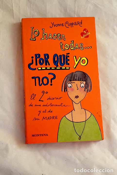Livros em segunda m&atilde;o: Lo hacen todas-- &iquest;por qu&eacute; yo no?: el 2&ordm; diario de una adolescente y el de su madre.- Coppard, Yvonne