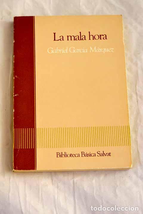 Livros em segunda m&atilde;o: La mala hora: Garc&iacute;a M&aacute;rquez, Gabriel.- Garc&iacute;a M&aacute;rquez, Gabriel