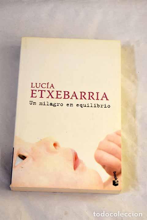 Livros em segunda m&atilde;o: Un milagro en equilibrio.- Etxebarr&iacute;a, Luc&iacute;a