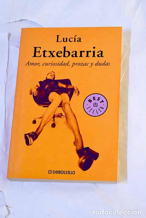 Livros em segunda m&atilde;o: Amor, curiosidad, Prozac y dudas.- Etxebarr&iacute;a, Luc&iacute;a