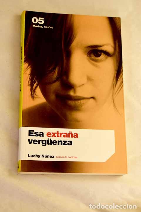 Libri di seconda mano: Esa extra&ntilde;a verguenza.- N&uacute;&ntilde;ez, Luchy