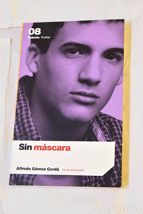 Libri di seconda mano: Sin m&aacute;scara: G&oacute;mez Cerd&aacute;, Alfredo.- G&oacute;mez Cerd&aacute;, Alfredo