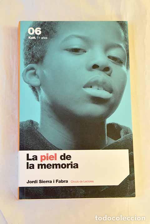 Libri di seconda mano: La piel de la memoria.- Sierra i Fabra, Jordi