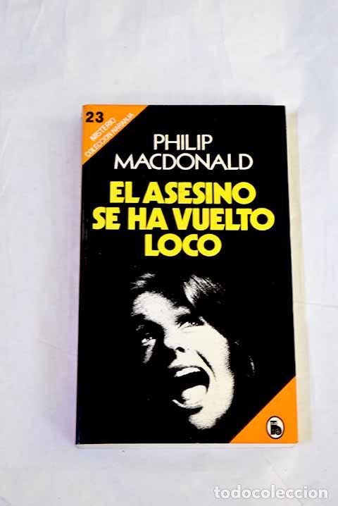 Libri di seconda mano: El asesino se ha vuelto loco.- MacDonald, Philip