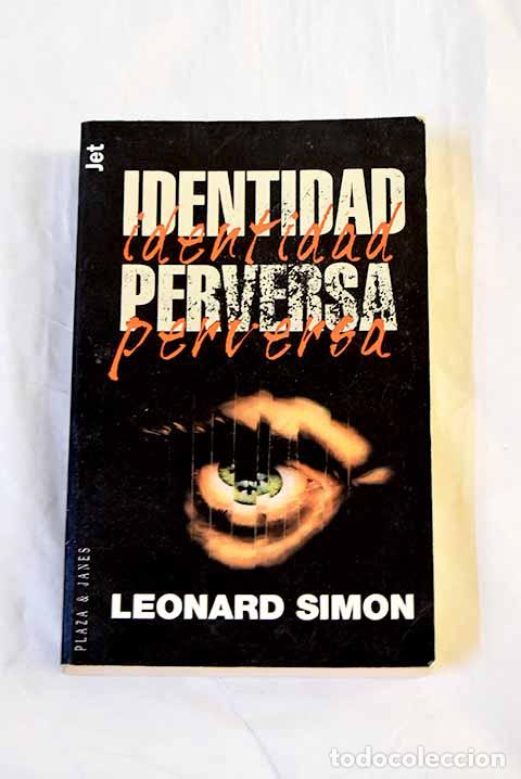 Libri di seconda mano: Identidad perversa: Simon, Leonard.- Simon, Leonard