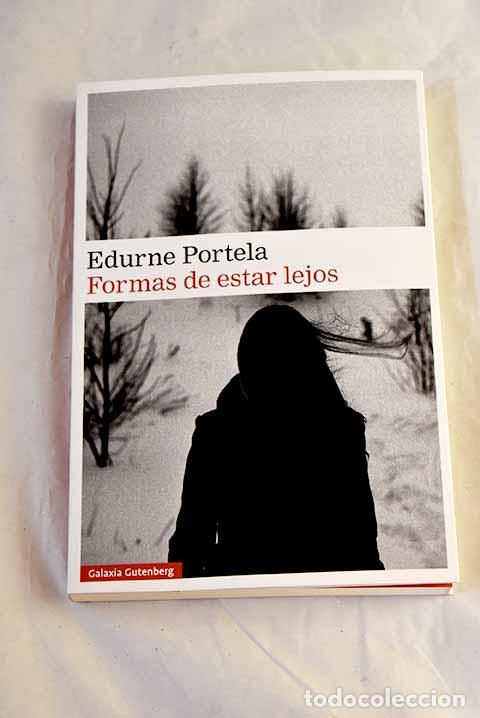 Libri di seconda mano: Formas de estar lejos.- Portela, Edurne