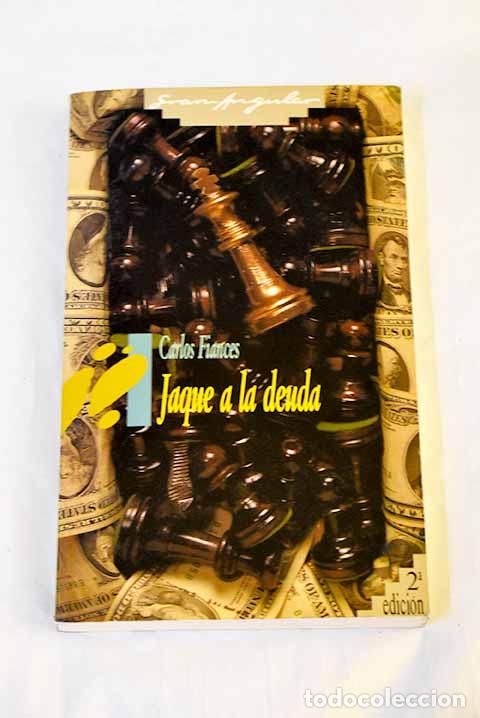 Libri di seconda mano: Jaque a la deuda: Fiances, Carlos.- Fiances, Carlos