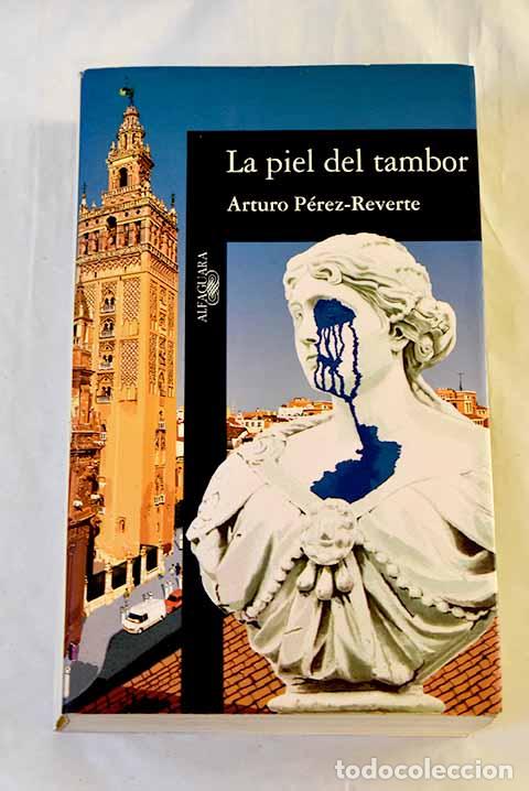 Livros em segunda m&atilde;o: La piel del tambor: P&eacute;rez-Reverte, Arturo.- P&eacute;rez-Reverte, Arturo