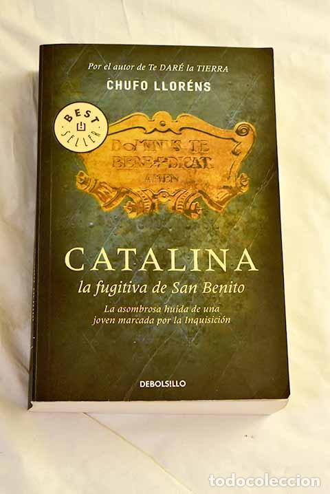 Livros em segunda m&atilde;o: Catalina, la fugitiva de San Benito.- Llor&eacute;ns, Chufo