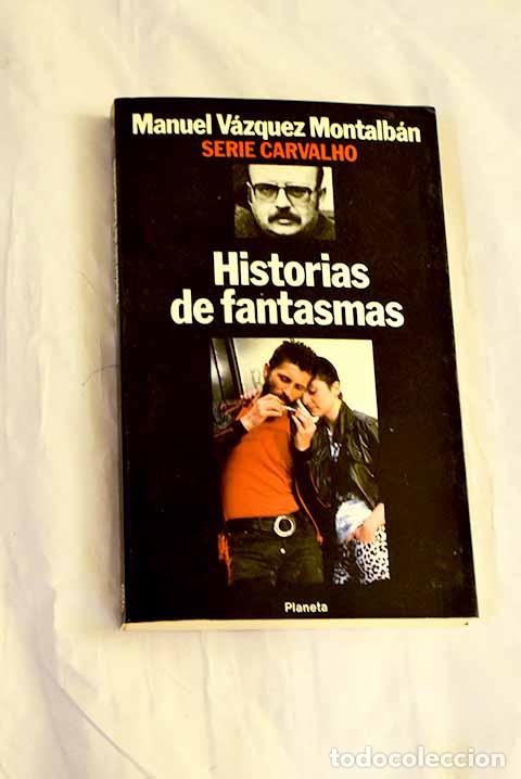 Libros: Historias de fantasmas.- V&aacute;zquez Montalb&aacute;n, Manuel