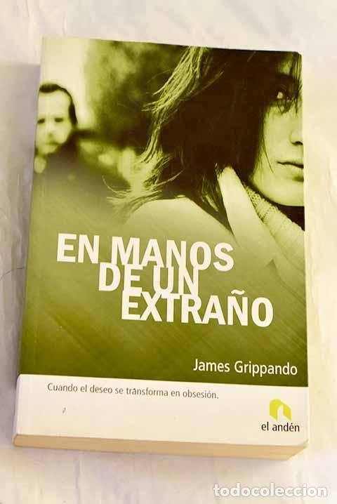 Livres: En manos de un extra&ntilde;o.- Grippando, James