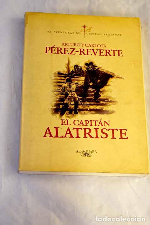 Livres: El capit&aacute;n Alatriste.- P&eacute;rez-Reverte, Arturo