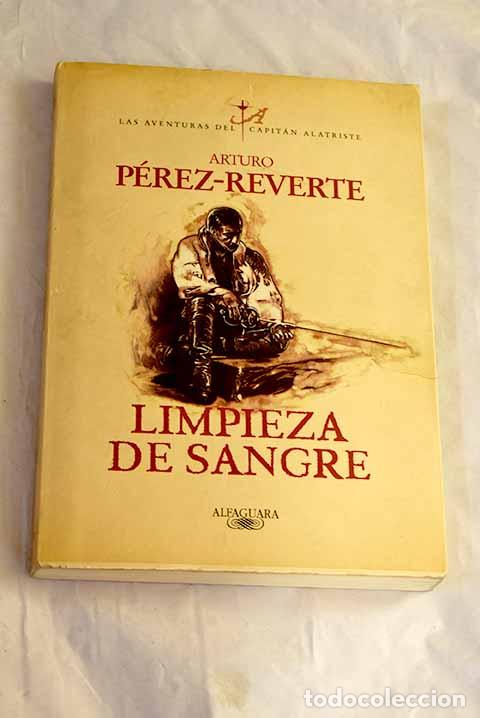 Livres: Limpieza de sangre: P&eacute;rez-Reverte, Arturo.- P&eacute;rez-Reverte, Arturo