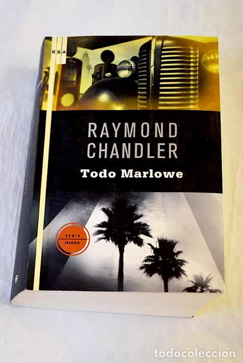 Libros: Todo Marlowe: Chandler, Raymond.- Chandler, Raymond