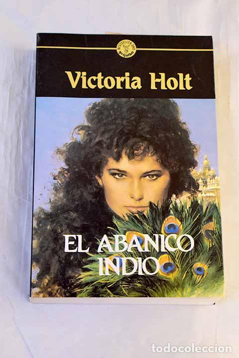 Libros: El abanico indio: Holt, Victoria.- Holt, Victoria