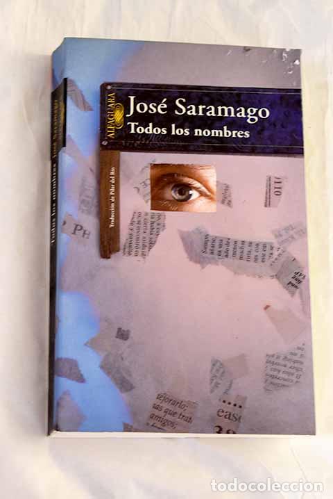 Libros: Todos los nombres: Saramago, Jos&eacute;.- Saramago, Jos&eacute;