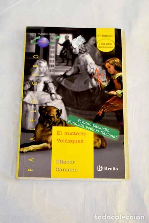 Libros: El misterio Vel&aacute;zquez.- Cansino, Eliacer