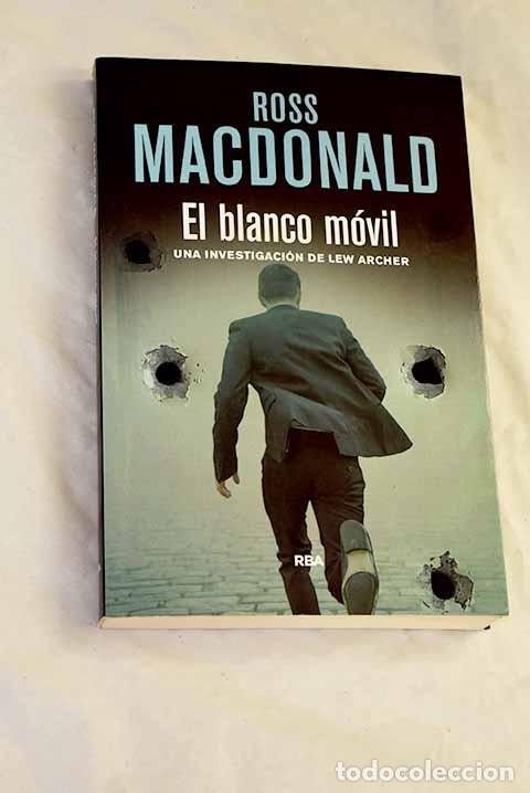 Libros: El blanco m&oacute;vil: Macdonald, Ross.- Macdonald, Ross