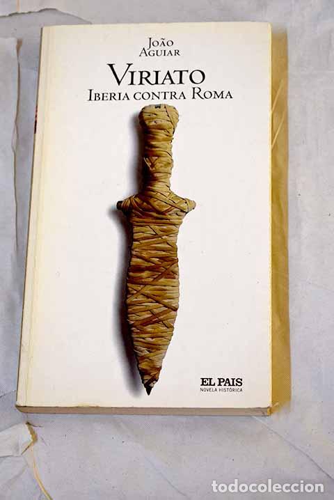 Libros: Viriato: Aguiar, Joao.- Aguiar, Joao