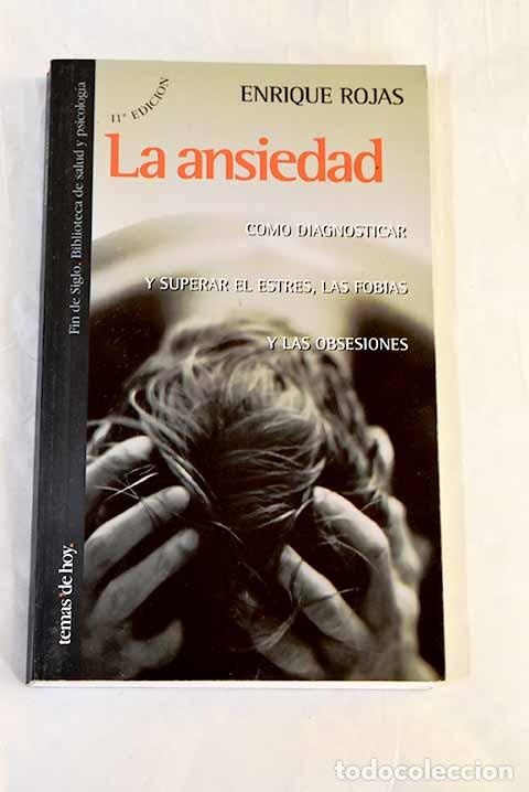 Libros: La ansiedad: Rojas Montes, Enrique.- Rojas Montes, Enrique