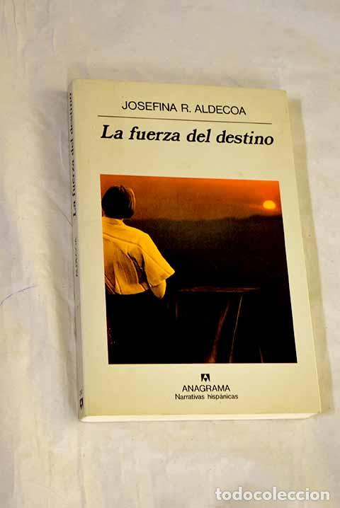 Libros: La fuerza del destino.- Aldecoa, Josefina