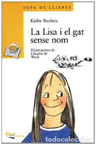 Libros: La Lisa i el gat sense nom (Llibres Infantils I Juvenils - Sopa De Llibres. S&egrave;rie Groga)