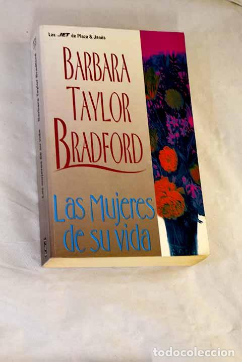 Libri di seconda mano: Las mujeres de su vida.- Bradford, Barbara Taylor
