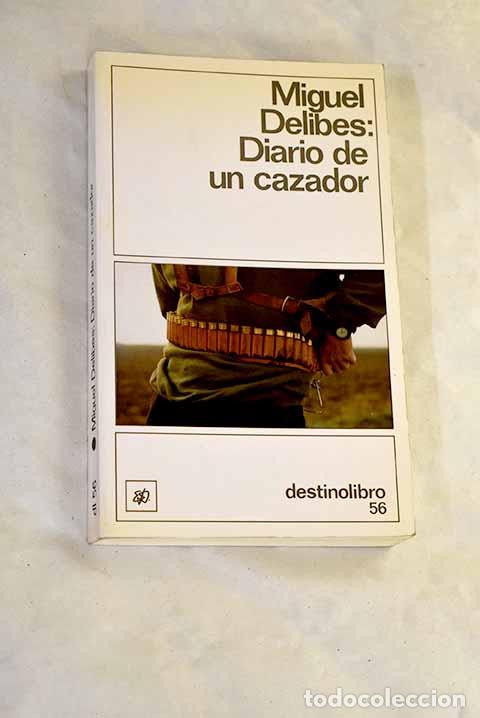 Libros: Diario de un cazador.- Delibes, Miguel