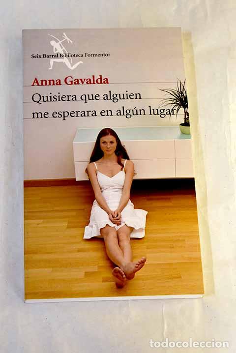 Libri di seconda mano: Quisiera que alguien me esperara en alg&uacute;n lugar.- Gavalda, Anna