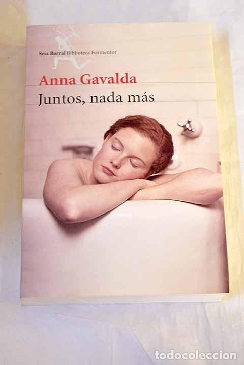B&uuml;cher: Juntos, nada m&aacute;s: Gavalda, Anna.- Gavalda, Anna