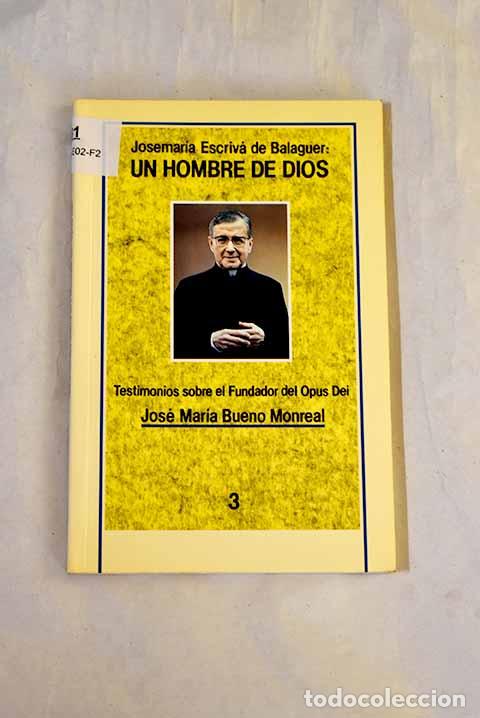Libros: Josemar&iacute;a Escriv&aacute; de Balaguer, un hombre de Dios.- Bueno Monreal, Jos&eacute; Mar&iacute;a