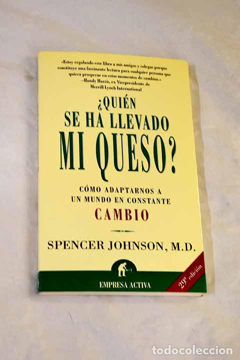 books: &iquest;Qui&eacute;n se ha llevado mi queso?: Who moved my cheese? .- Johnson, Spencer