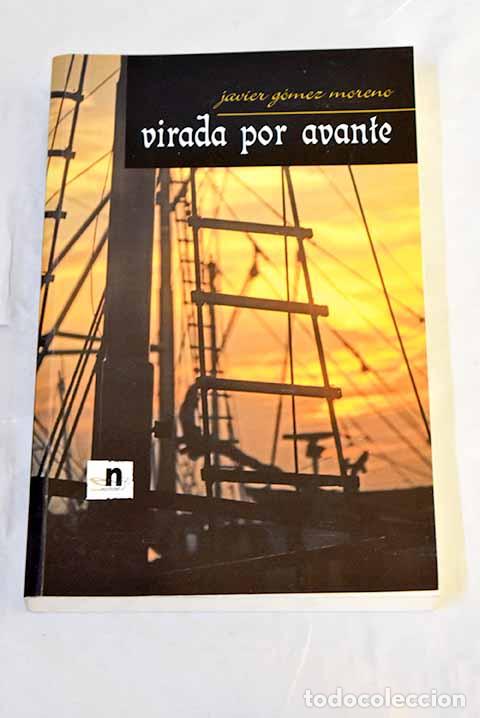 books: Virada por avante: G&oacute;mez Moreno, Francisco J..- G&oacute;mez Moreno, Francisco J.
