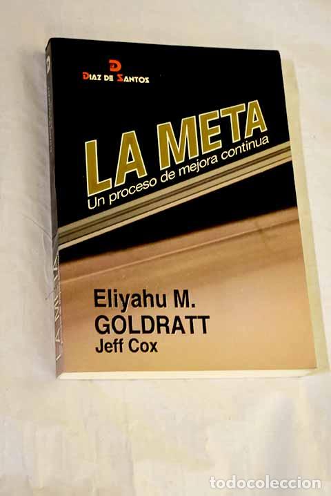books: La meta : un proceso de mejora continua.- Goldratt, Eliyahu M.