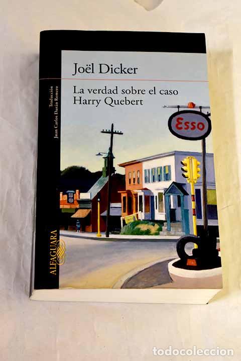B&uuml;cher: La verdad sobre el caso Harry Quebert.- Dicker, Joel