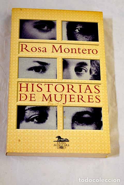 B&uuml;cher: Historias de mujeres.- Montero, Rosa