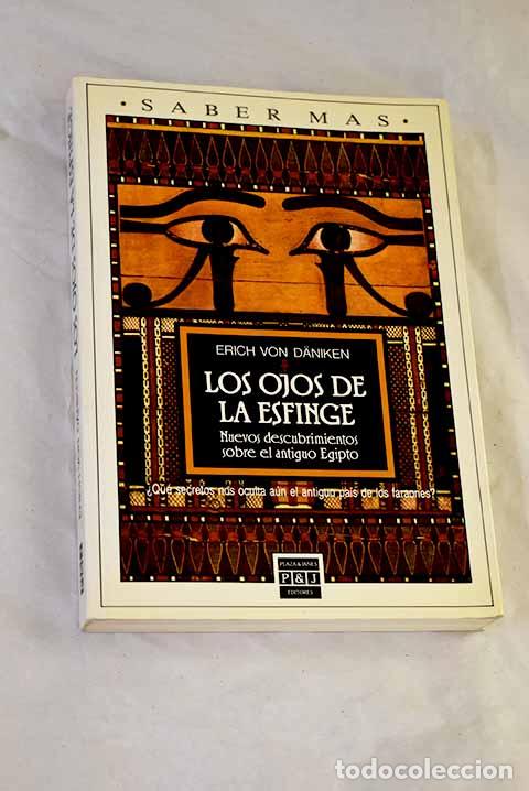 B&uuml;cher: Los ojos de la esfinge: nuevos descubrimientos sobre el antiguo Egipto.- Daniken, Erich von