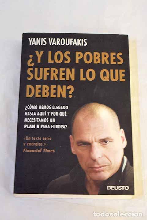 Libros: &iquest;Y los pobres sufren lo que deben?.- Varoufakis, Yanis