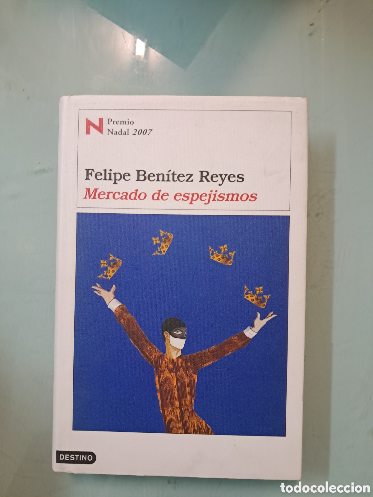 Libros: Felipe Benitez Reyes, Mercado de espejismos, Destino