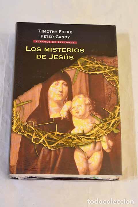 Libri di seconda mano: Los misterios de Jes&uacute;s: el origen oculto de la religi&oacute;n cristiana.- Freke, Timothy