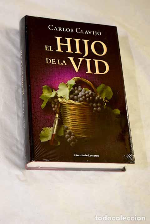 Libri di seconda mano: El hijo de la vid: Clavijo, Carlos.- Clavijo, Carlos