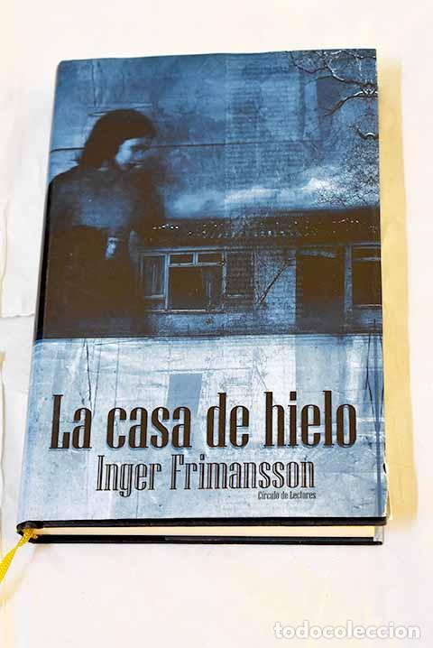 Libri di seconda mano: La casa del hielo: Frimansson, Inger.- Frimansson, Inger