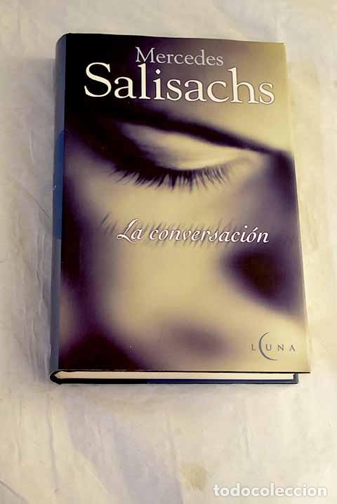 Libros: La conversaci&oacute;n: Salisachs, Mercedes.- Salisachs, Mercedes